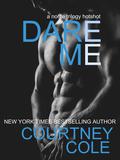 Dare Me (The Nocte Trilogy #3.5) by Courtney Cole