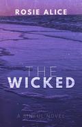 The Wicked by Rosie Alice