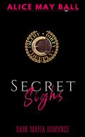 Secret Sighs (Filthy Dirty Deeply #3) by Alice May Ball