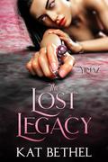 The Lost Legacy (The Yilmaz Chronicles #1) by Kat Bethel