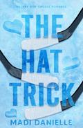 The Hat Trick (Denver Dragons #1) by Madi Danielle