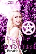 Eve and Her Evil Stepbrothers 3: Breaking Eve: Why Choose Paranormal Romance by Zoe Marsh