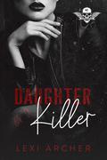 Daughter of a Killer (Savage Reapers #1) by Lexi Archer