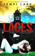 Laces (Boys of Hawthorne Asylum #1) by Tempi Lark