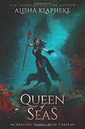 Queen of Seas by Alisha Klapheke