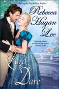 Lord Dare (The Charlotte Society #2) by Rebecca Hagan Lee