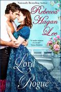 Lord Rogue (The Charlotte Society #3) by Rebecca Hagan Lee