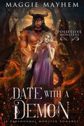 Date with a Demon (Possessive Monsters #2) by Maggie Mayhem