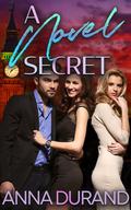 A Novel Secret (A Hot Brits/Hot Scots/Au Naturel Crossover #3) by Anna Durand