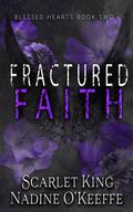 Fractured Faith (Blessed Hearts #2) by Scarlet King