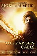 The Ivory Road: The Karobis Calls (The Ivory Road Serial #4) by Siobhan Muir