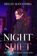 Night Shift by Megan Alexandria