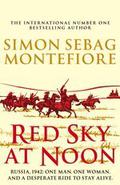 Red Sky at Noon (Moscow Trilogy #2) by Simon Sebag Montefiore