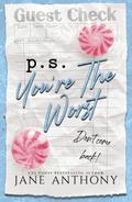 P.S. You're The Worst by Jane Anthony