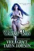Omega Run (Recycled Souls #1) by Taryn Jameson
