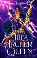 The Archer Queen (The Archer Princess #3) by E.P. Bali