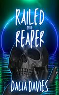Railed by the Reaper by Dalia Davies