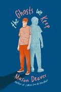 The Ghosts We Keep by Mason Deaver
