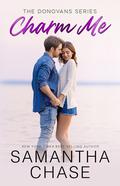 Charm Me by Samantha Chase