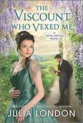 The Viscount Who Vexed Me (A Royal Match #3) by Julia London