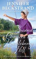 Second Chances on Huckleberry Hill (The Matchmakers of Huckleberry Hill #11) by Jennifer Beckstrand
