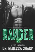 Ranger (Reynolds Protective #4) by Dr. Rebecca Sharp