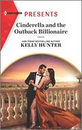 Cinderella and the Outback Billionaire (Billionaires of the Outback #2) by Kelly Hunter