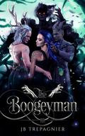 The Boogeyman by J.B. Trepagnier