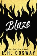 Blaze: An Oreylia Novel (Blood Prophecy #3) by L.H. Cosway