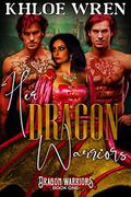 Her Dragon Warriors by Khloe Wren