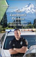 The Lawman's Promise: A Clean and Uplifting Romance  #1) ((Heroes of Dunbar Mountain #1) by Alexis Morgan