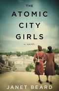 The Atomic City Girls by Janet Beard