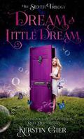 Dream a Little Dream (Silber #1) by Kerstin Gier