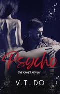 Psycho by V.T. Do