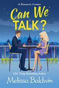 Can We Talk?: A Friends to Lovers Romantic Comedy by Melissa Baldwin
