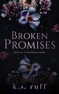 Broken Promises (Broken #6) by K.S. Ruff