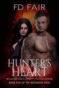 Hunter's Heart: An Enemies to Lovers Paranormal Romance (Westwood Pack #5) by F.D. Fair