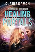 Healing Portals (The Universe Chronicles #5) by Claire Davon