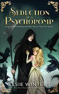 Seduction of a Psychopomp (The Boundlands #3) by Elsie Winters