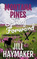 Montana Pines Spring Forward: Time moves on (Montana Pines #3) by Jill Haymaker