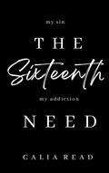 The Sixteenth Need by Calia Read