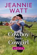 Cowboy Meets Cowgirl (Return to Keller Ranch #3) by Jeannie Watt