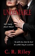 Undeniable: Alina & Patrick (Kohl Family #5) by C.R. Riley