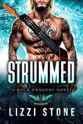 Strummed: A Contemporary Rockstar Romance by Lizzi Stone