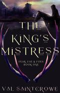 The King's Mistress (Fear, Fae, and Foes #1) by Val Saintcrowe
