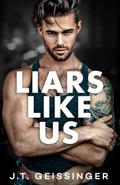 Liars Like Us (Morally Gray #1) by J.T. Geissinger
