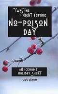 Twas the Night Before No-Poison Day by Ruby Dixon