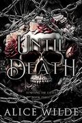 Until Death (Tempting the Fates #3) by Alice Wilde