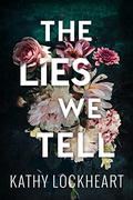 The Lies We Tell: A Standalone Forbidden Romance by Kathy Lockheart