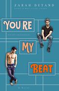 You’re My Beat by Zarah Detand
